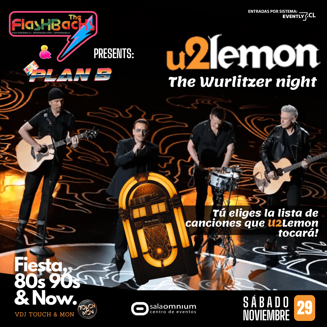 LEMON U2 * THE WURLITZER NIGHT  FULL HITS + Fiesta 80-90-00 * SALA OMNIUM image}