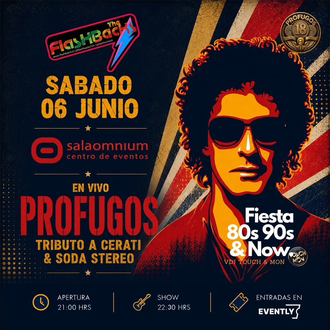 PROFUGOS en vivo / Sábado 06 de Junio + Fiesta 80s 90s and NOW!!! Sala Omnium image}